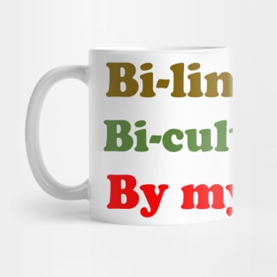 Bilingual Bicultural By Myself Mug